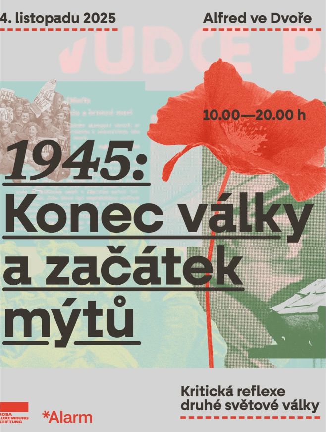 1945: Konec války a začátek mýtů. Konference k výročí konce druhé světové války Letos v květnu uběhlo 80 let od konce...